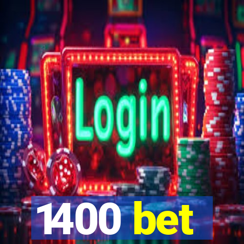 1400 bet